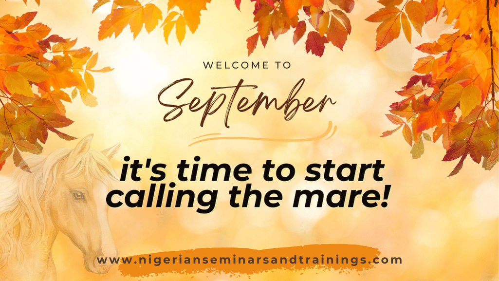 Welcome to September – It’s time to start “Calling the Mare”