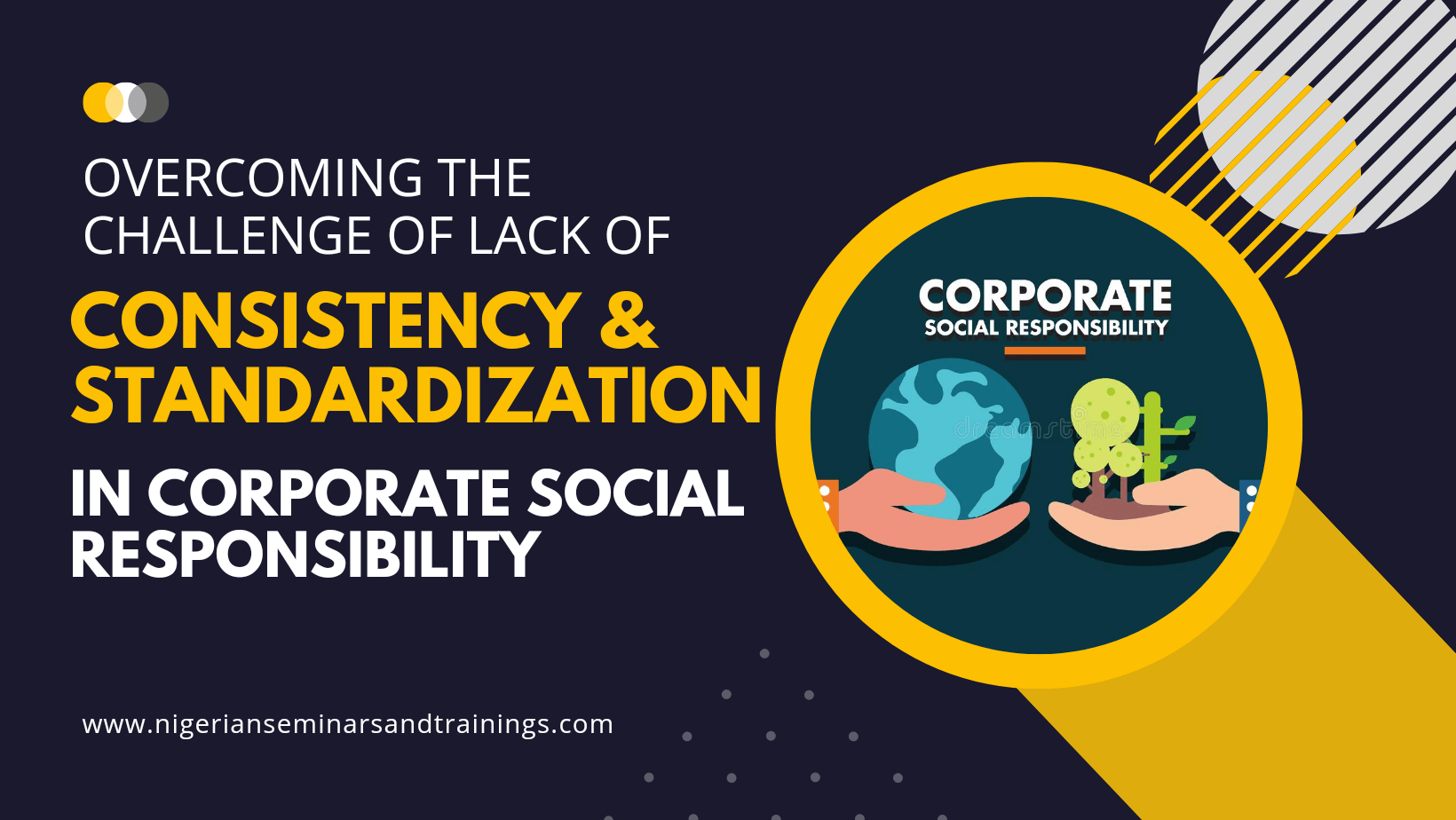 Overcoming Inconsistency and lack of Standardization in Corporate Social Responsibility (CSR) 