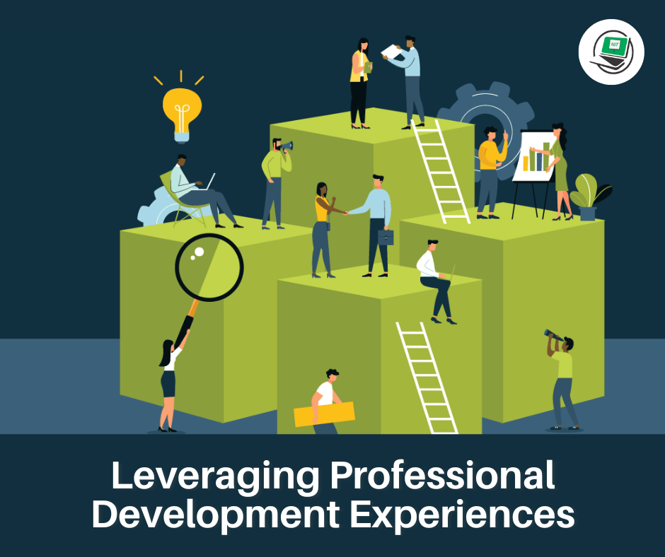 Leveraging Professional Development Experiences