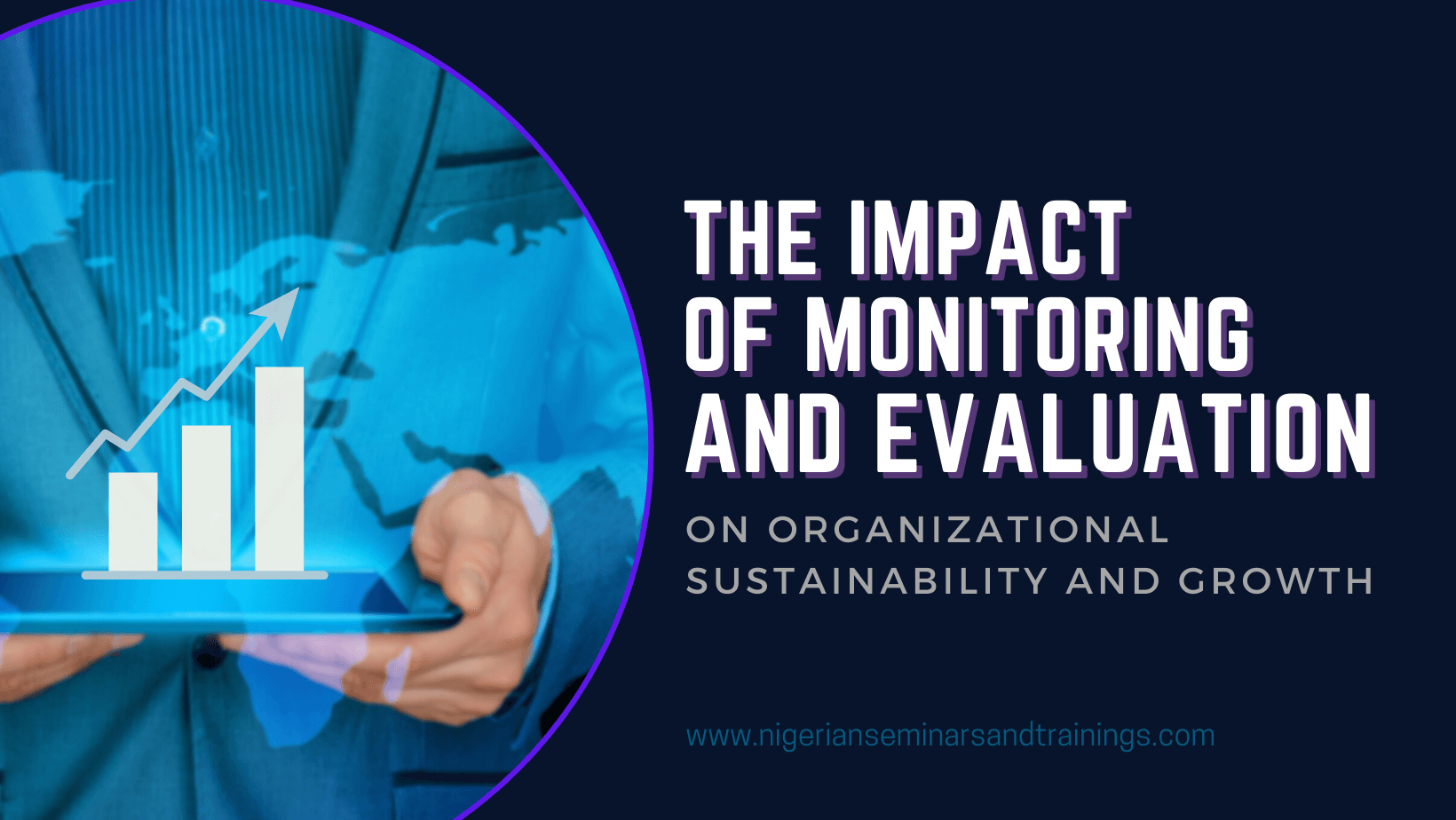 The Impact of Monitoring and Evaluation on Organizational Sustainability and Growth