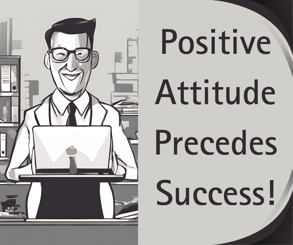 Positive Attitude Precedes Success