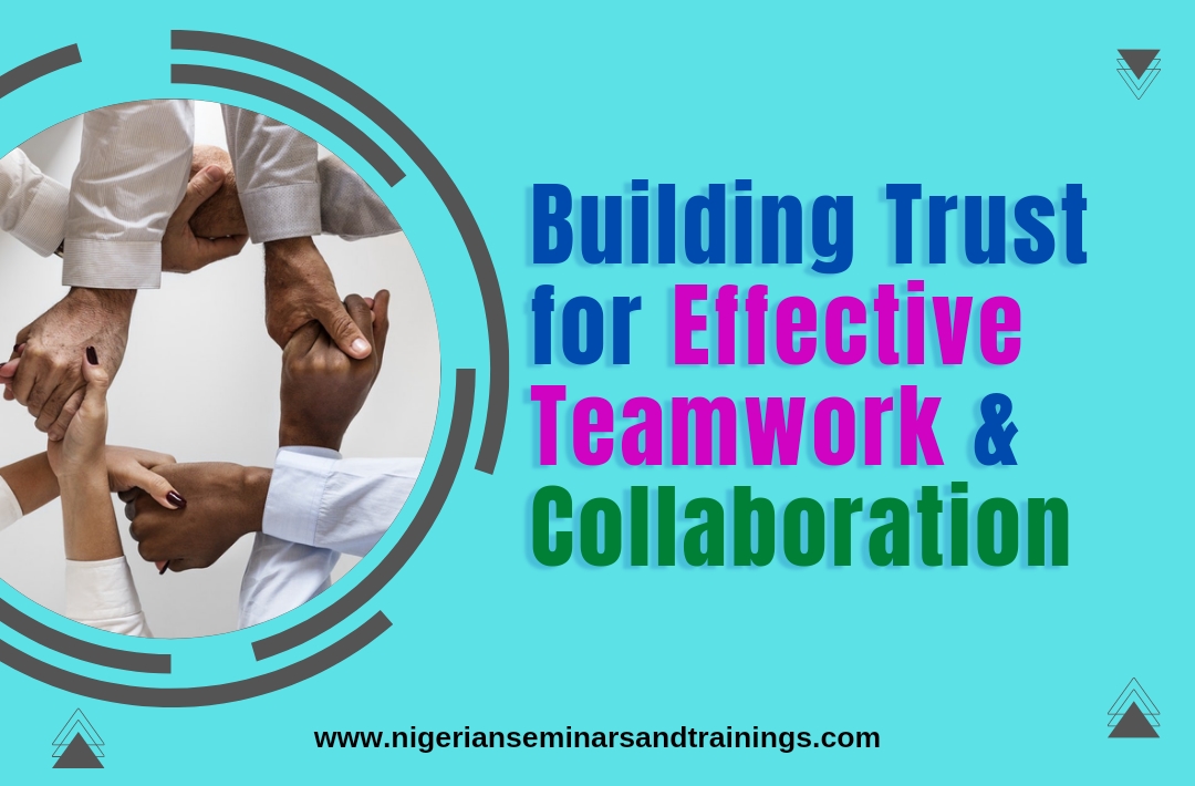 Building Trust for Effective Teamwork and Collaboration