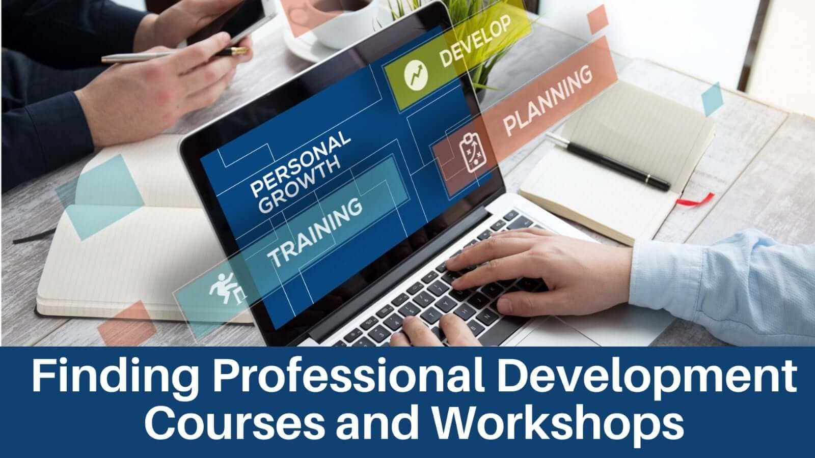 Finding Professional Development Courses and Workshops